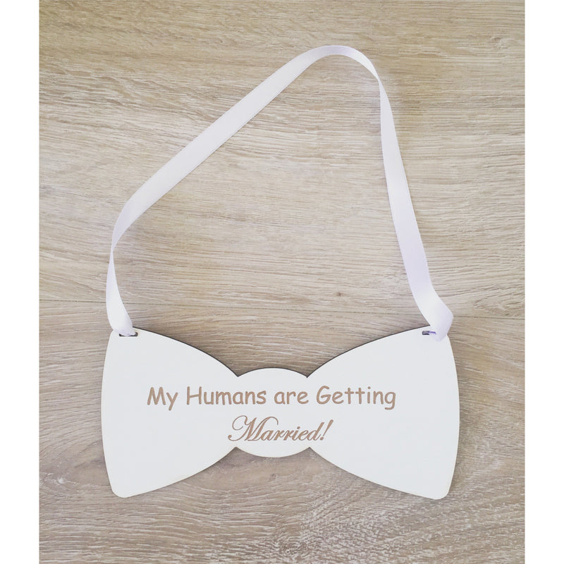 "My Humans are Getting Married" Dog Sign