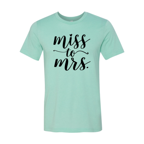 Miss To Mrs Shirt