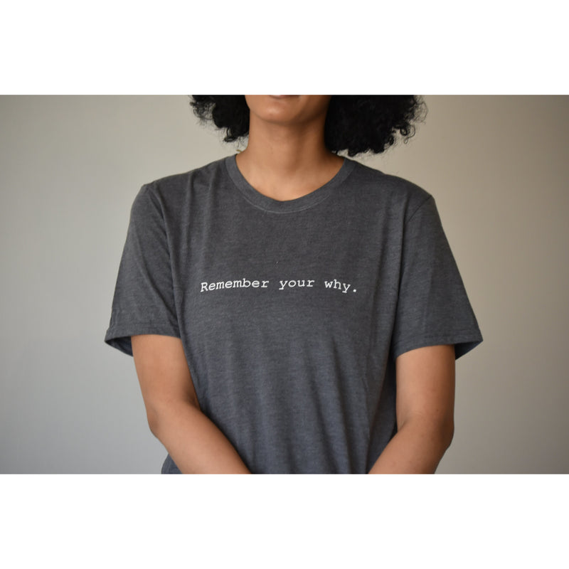Remember Your Why Modern Tee