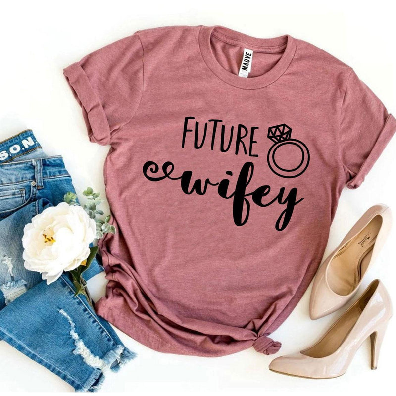 Future Wifey T-shirt