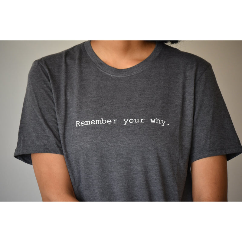Remember Your Why Modern Tee