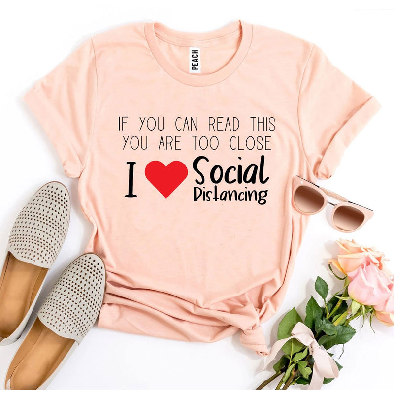 I Love Social Distancing T-shirt